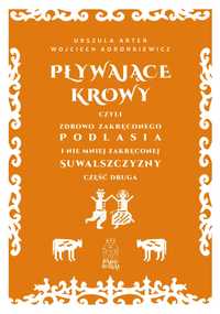 Pływające krowy Wojciech Koronkiewicz Podlasie Suwalszczyzna książka