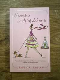 Jamie Cat Callan Szczęcie na Dzień Dobry