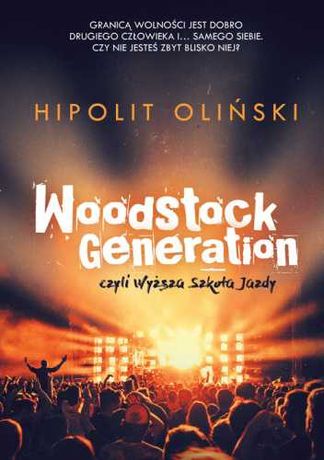 Woodstock Generation czyli Wyższa Szkołą Jazdy