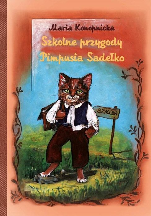 Szkolne przygody Pimpusia Sadełko - Maria Konopnicka (NOWA/FOLIA)