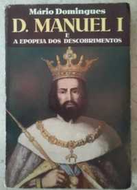 D. Manuel I e a Epopeia dos Descobrimentos