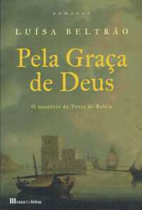 786

Pela Graça de Deus
O mistério da Torre de Belém
de Luísa Beltrão