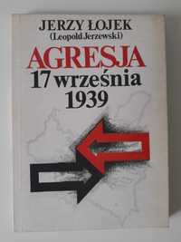 Agresja 17 września 1939 Studium aspektów politycznych Jerzy Łojek
