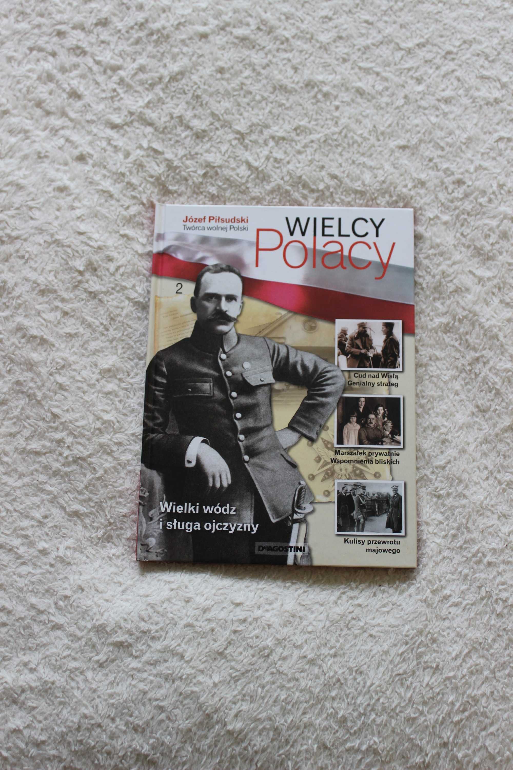 ALBUM Wielcy Polacy JÓZEF PIŁSUDSKI Wielki wódz sługa ojczyzny