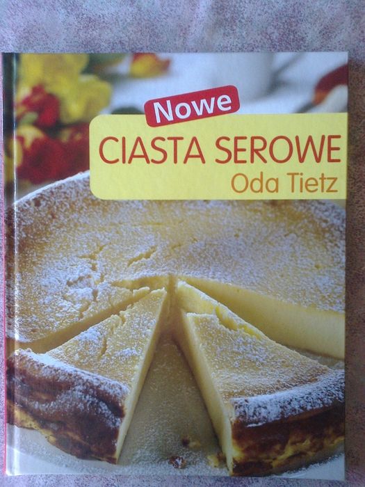 " Nowe ciasta serowe" O.Tietz