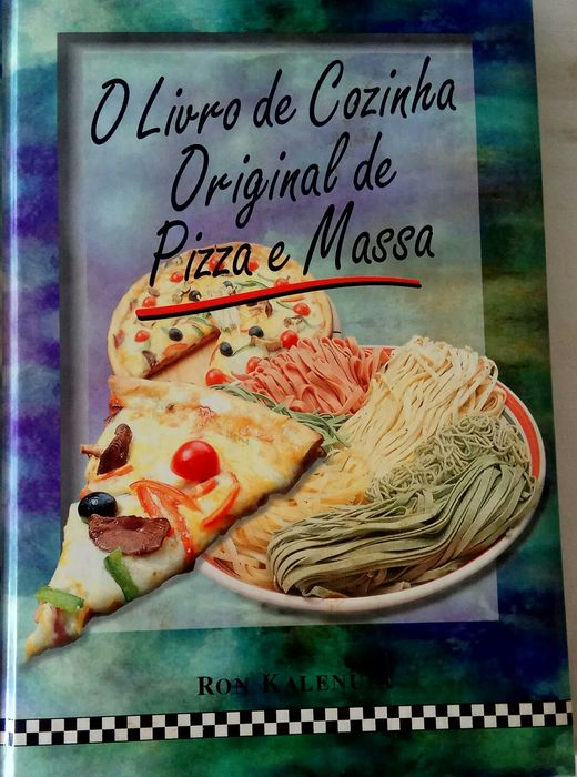 O Livro de Cozinha Original de Pizza e Massa