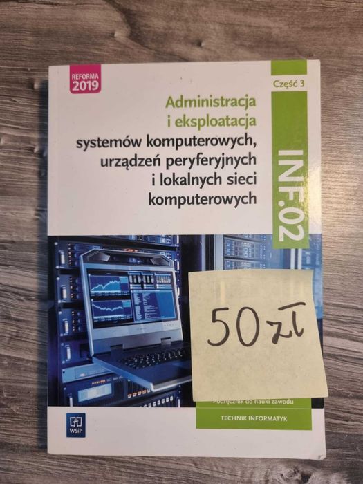 Administracja i eksploatacja systemów komputerowych ... - cz.3 , inf02