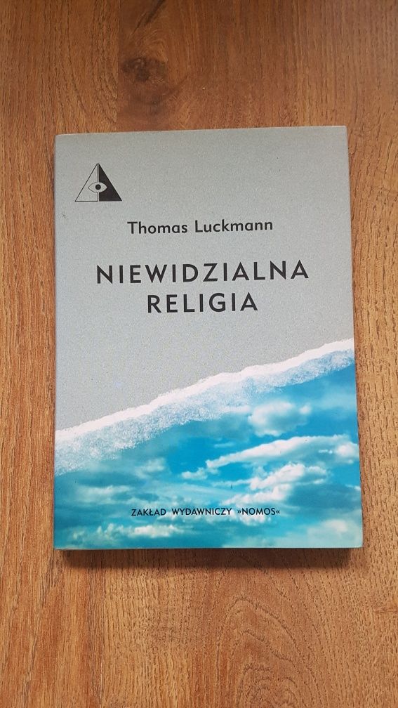 Niewidzialna religia, Thomas Luckmann, wyd. NOMOS 1996 - UNIKAT