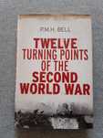 Livro "Twelve Turning Points of the Second World War" de P.M.H Bell