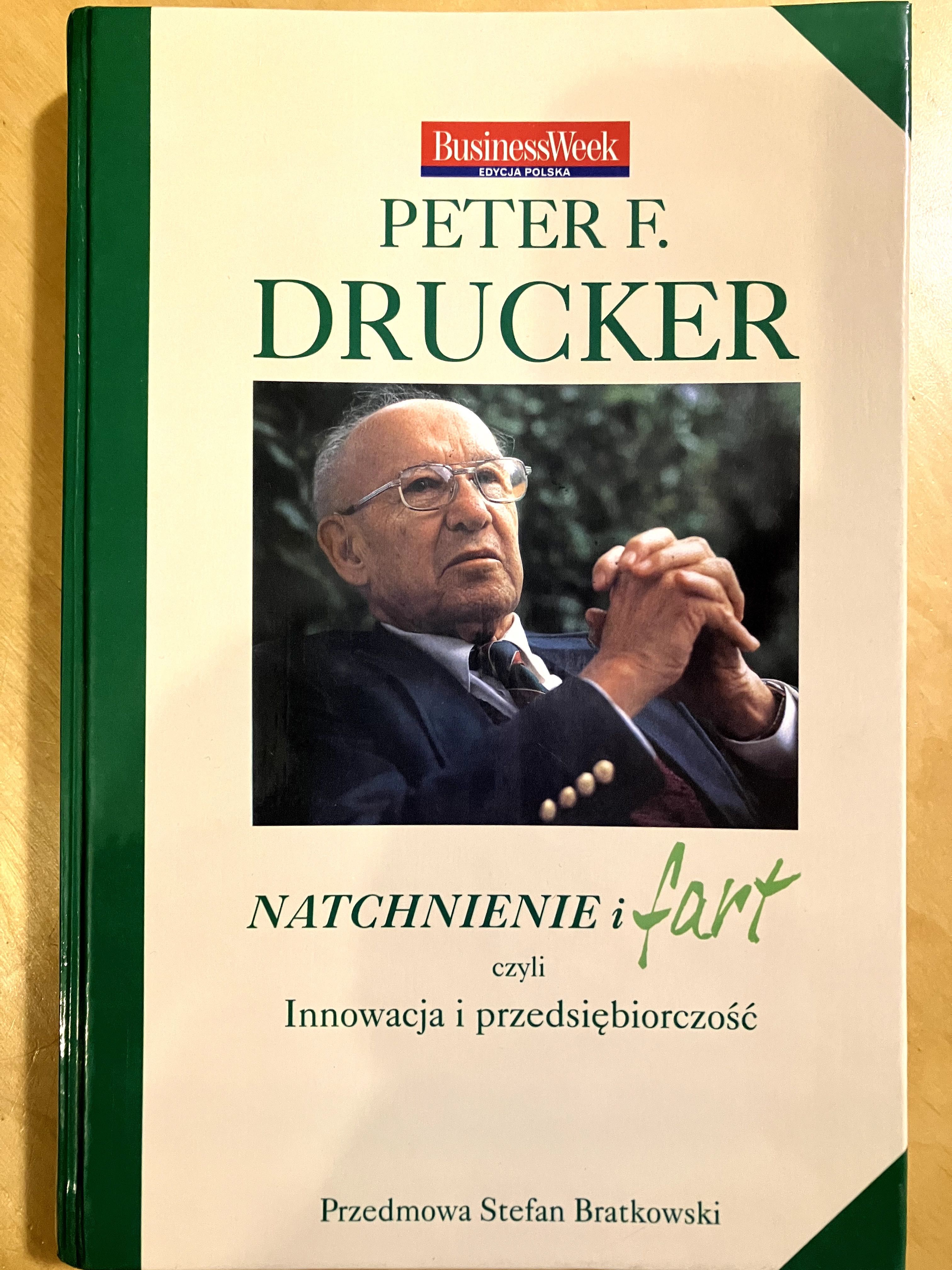 Peter F Drucker Natchnienie i fart czyli Innowacja i przedsiębiorczość
