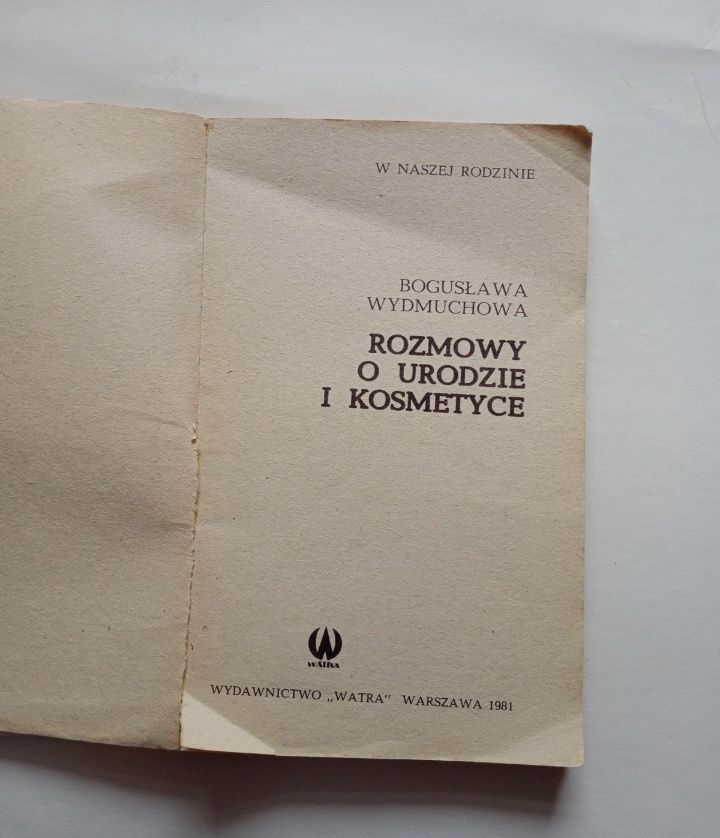 Poradnik PRL "Rozmowy o urodzie i kosmetyce" 1981 Bogusława Wydmuchowa