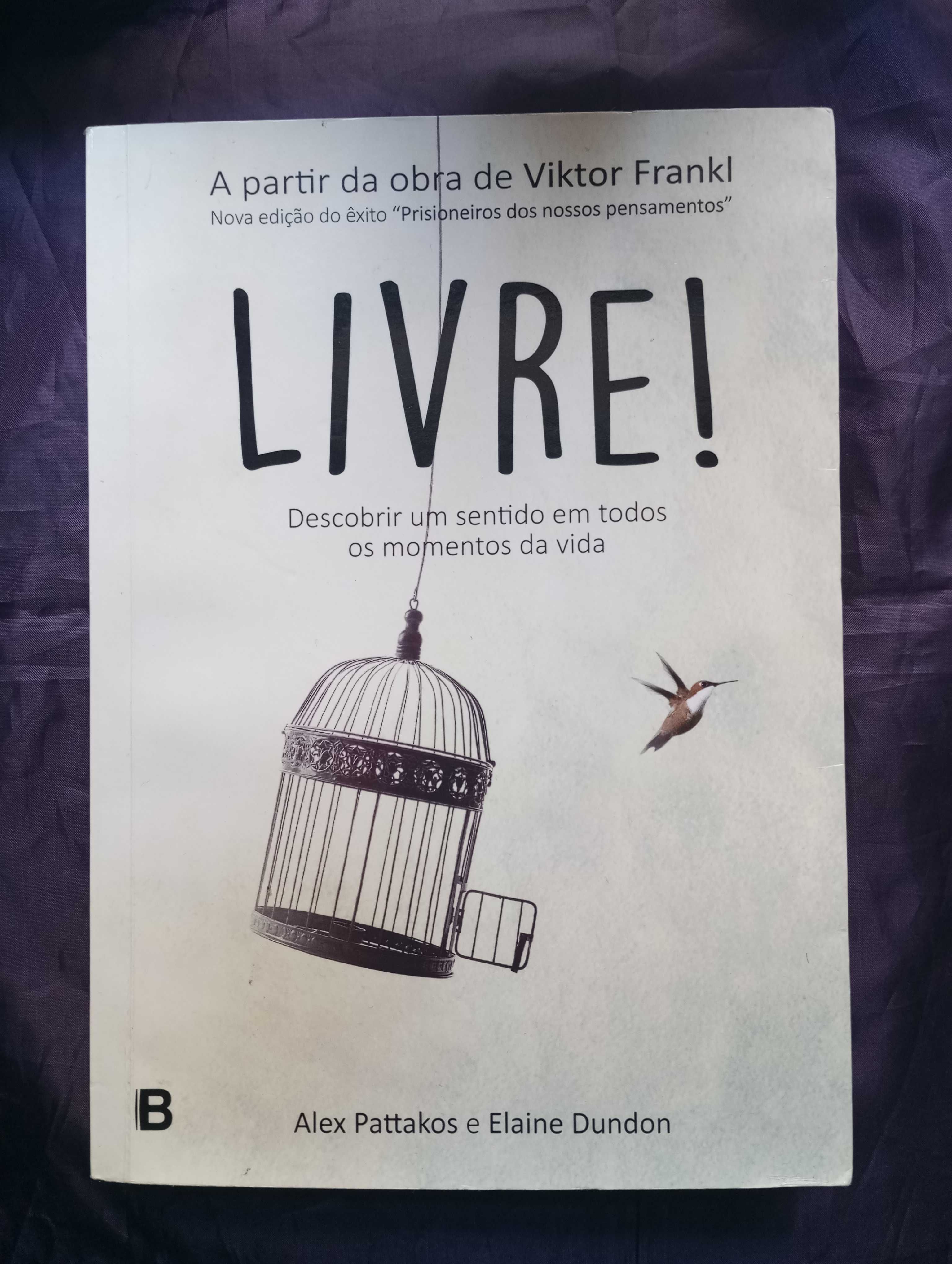 Livre! Descobrir um sentido em todos os momentos da vida