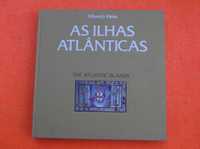 As Ilhas Atlânticas - Alberto Vieira