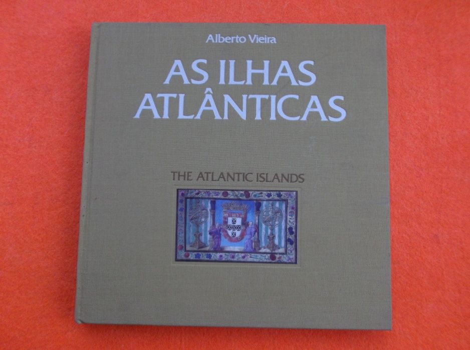 As Ilhas Atlânticas - Alberto Vieira