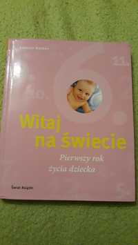 Książka "Witaj na świecie. Pierwszy rok życia dziecka" Annette Nolden