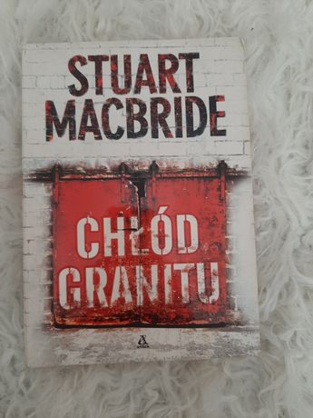 Stuart Macbride "Chłód granitu"