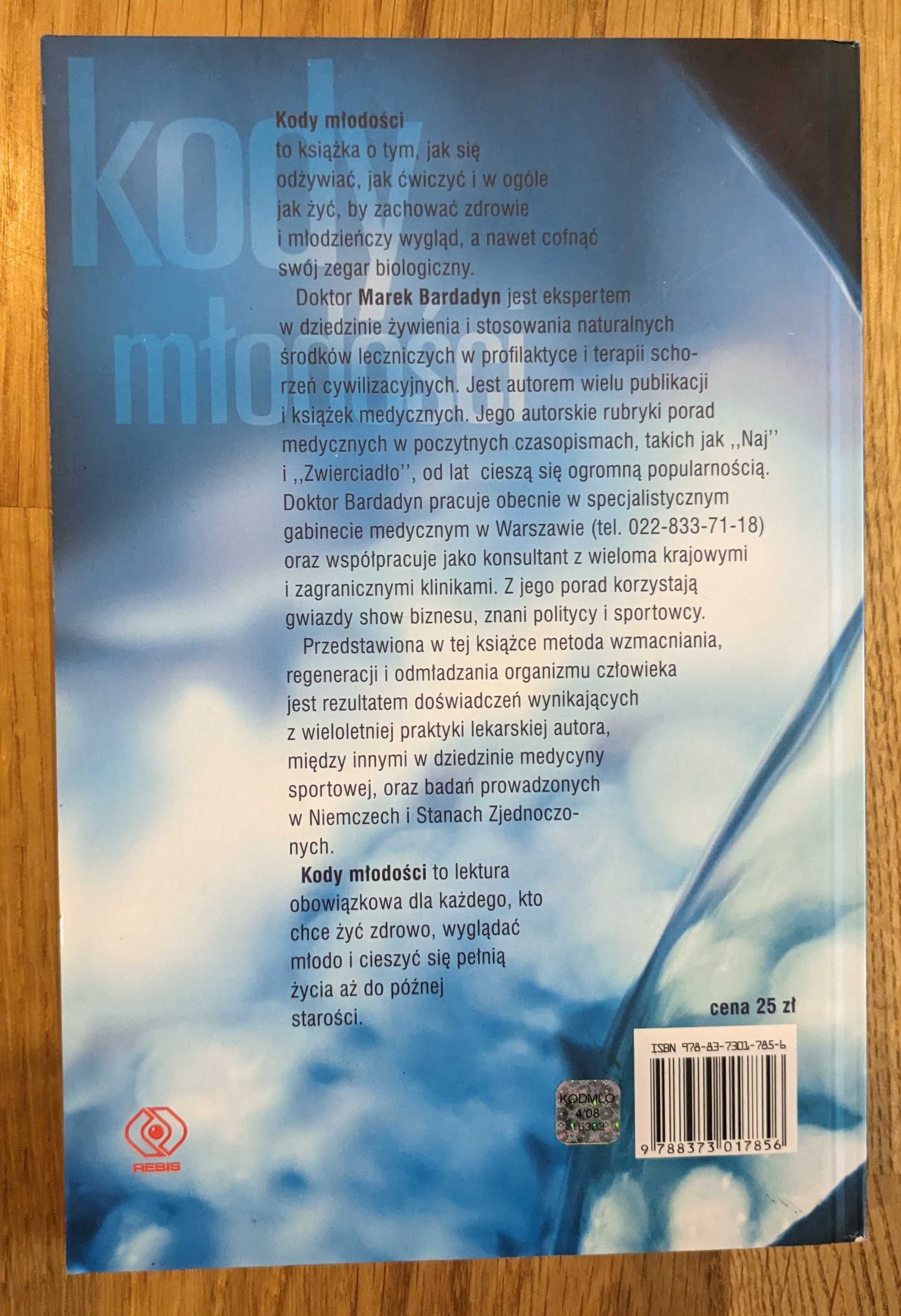Kody młodości. Odmładzanie strukturalne. Wiek a metryka Marek Bardadyn