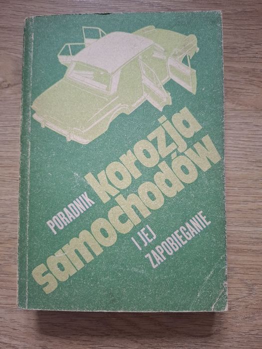 Stara książka z czasów PRL. Korozja samochodów i jej zapobieganie