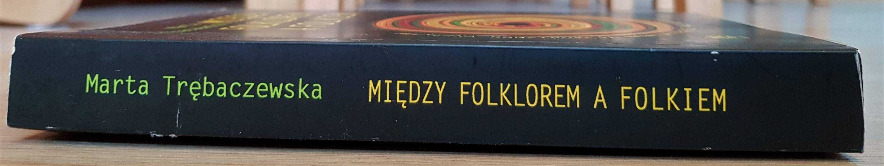Między folklorem a folkiem, Marta Trębacz
