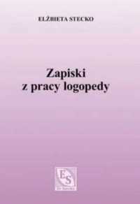 Zapiski z pracy logopedy - Elżbieta Stecko