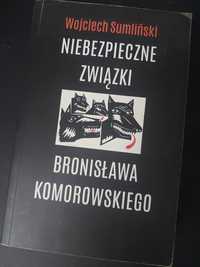 Wojciech Smoliński Niebezpieczne związki Bronisława Komorowskiego