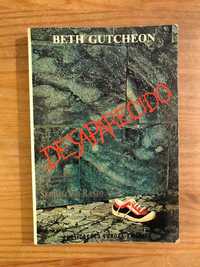 Desaparecido - Beth Gutcheon (portes grátis)