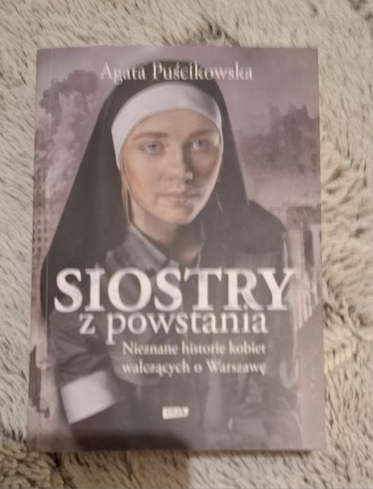 Agata Puścikowska - Siostry z powstania