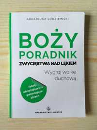 Boży poradnik zwycięstwa nad lękiem Arkadiusz Łodziewski