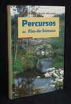Livro Percursos de Fim-de-semana Fernando António Almeida