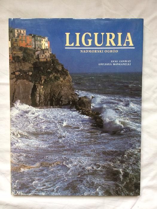 Sprzedam "Liguria nadmorski ogród" Anne Conway, Giuliana Manganelli