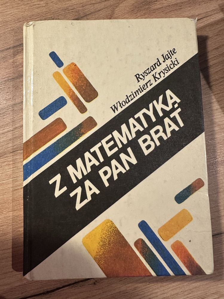 Z matematyką za pan brat Jajte Krysicki