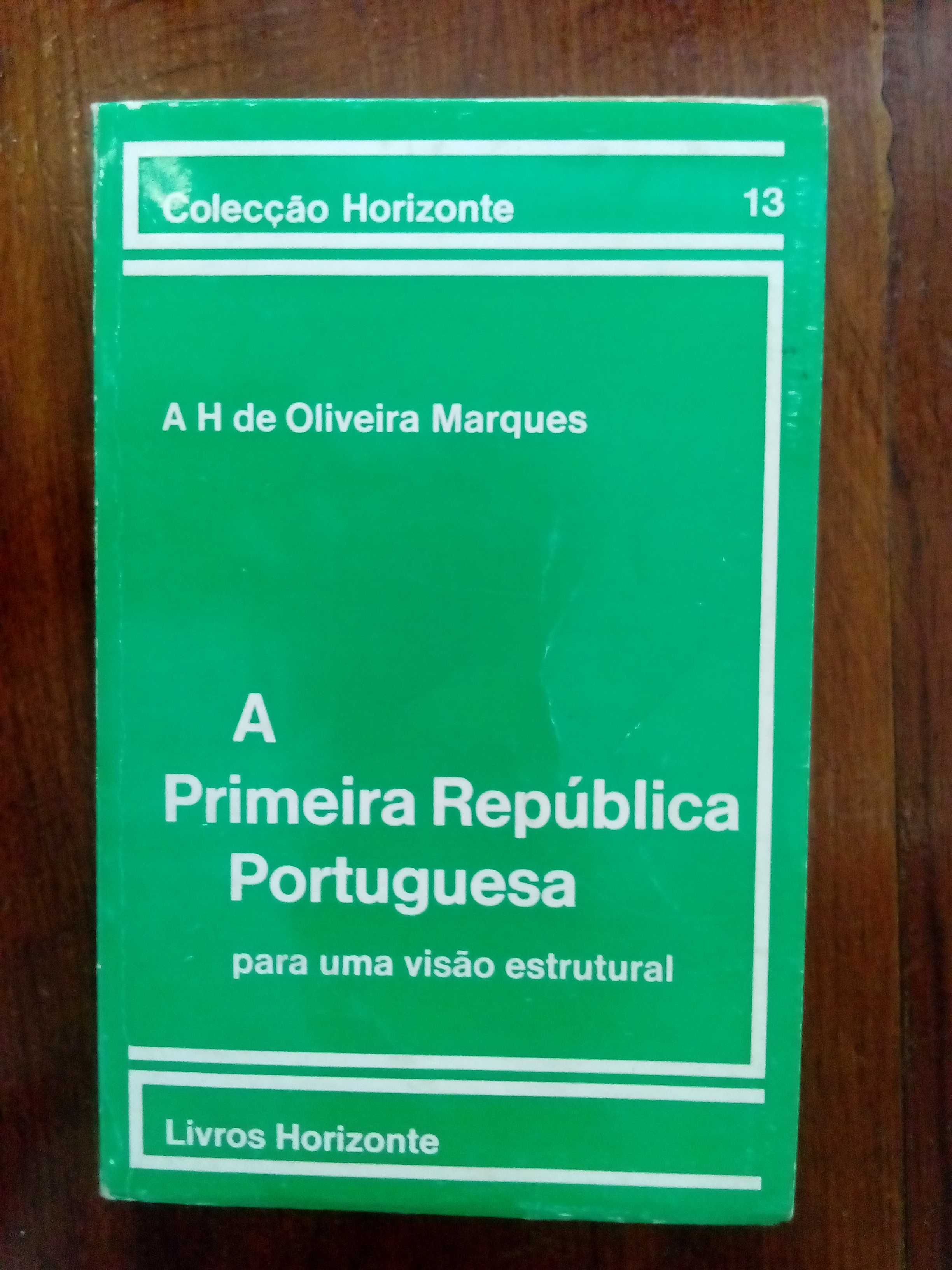 A. H. de Oliveira Marques - A Primeira República Portuguesa