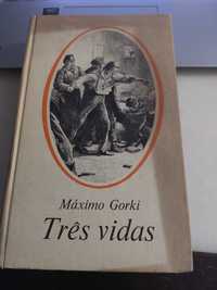 Máximo Gorki - Três Vidas