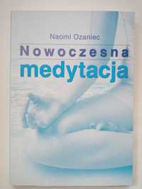 "Nowoczesna medytacja " Naomi Ozaniec