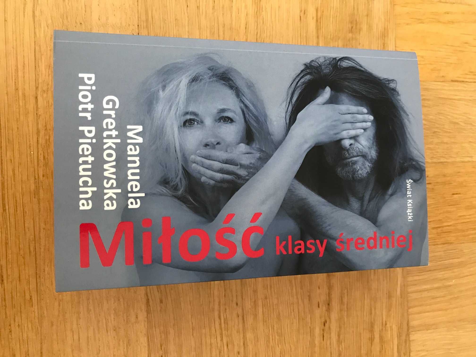 Miłość klasy średniej, Manuela Gretkowska, Piotr Pietrucha,