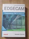 Edgecam. Frezowanie CNC 3 - osiowe - Przemysław Kochan