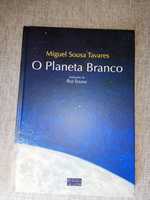 O Planeta Branco - Miguel Sousa Tavares