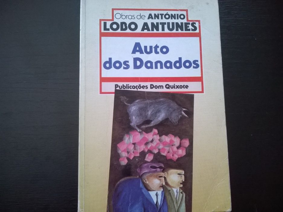 Auto dos Danados - António Lobo Antunes