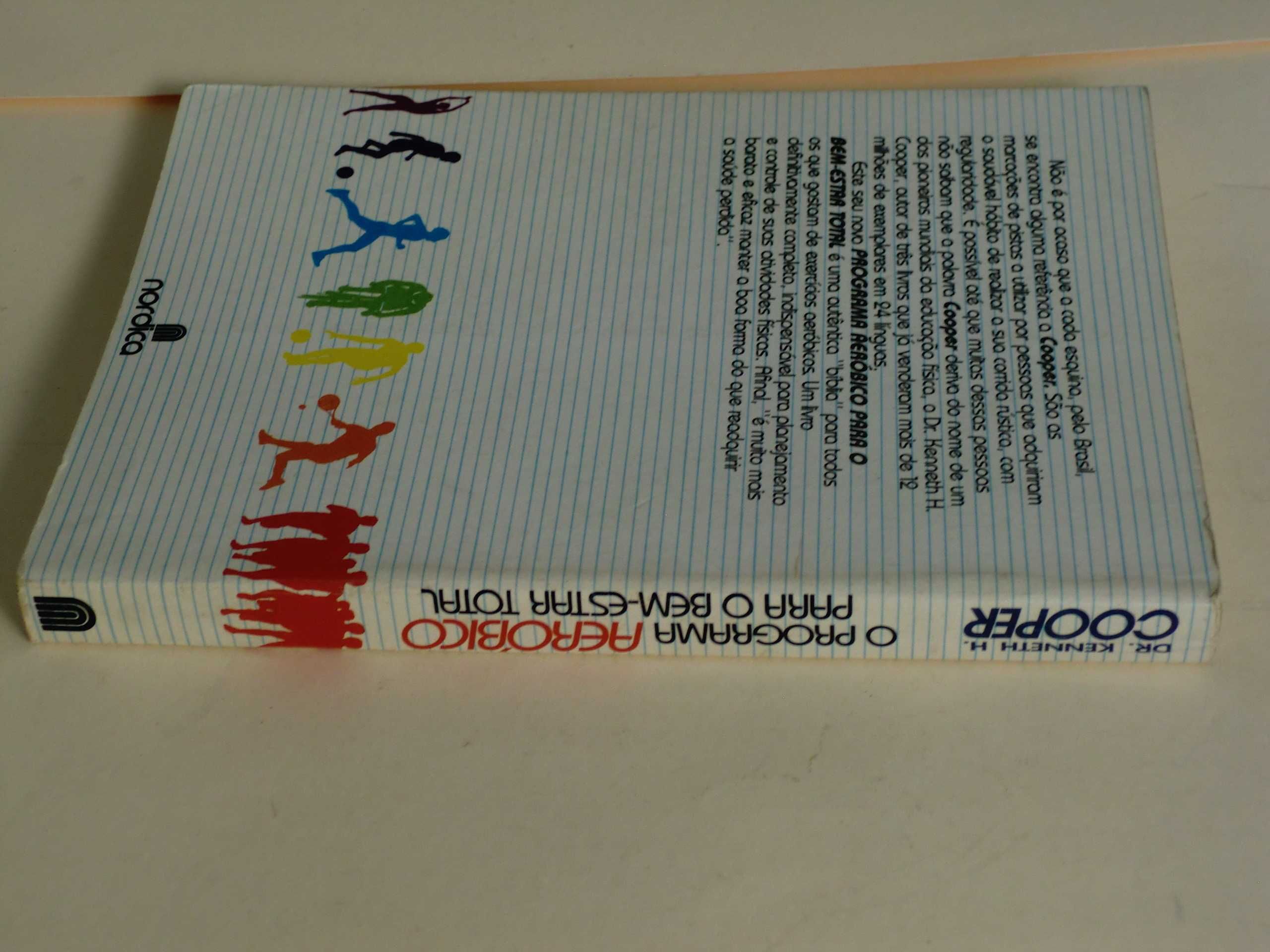 O Programa Aeróbico para o bem-estar geral
do Dr. Kenneth H. Cooper