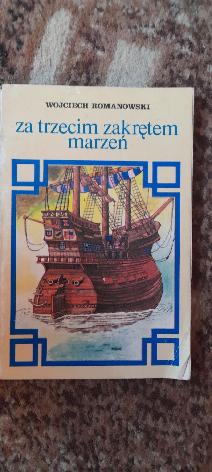 Za trzecim zakrętem marzeń - Wojciech Romanowski wyd I 1984