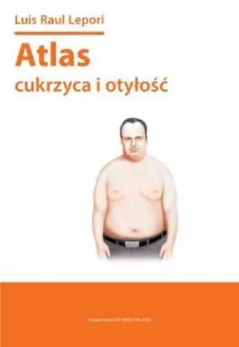 Atlas cukrzyca i otyłość - Luis Raul Lepori