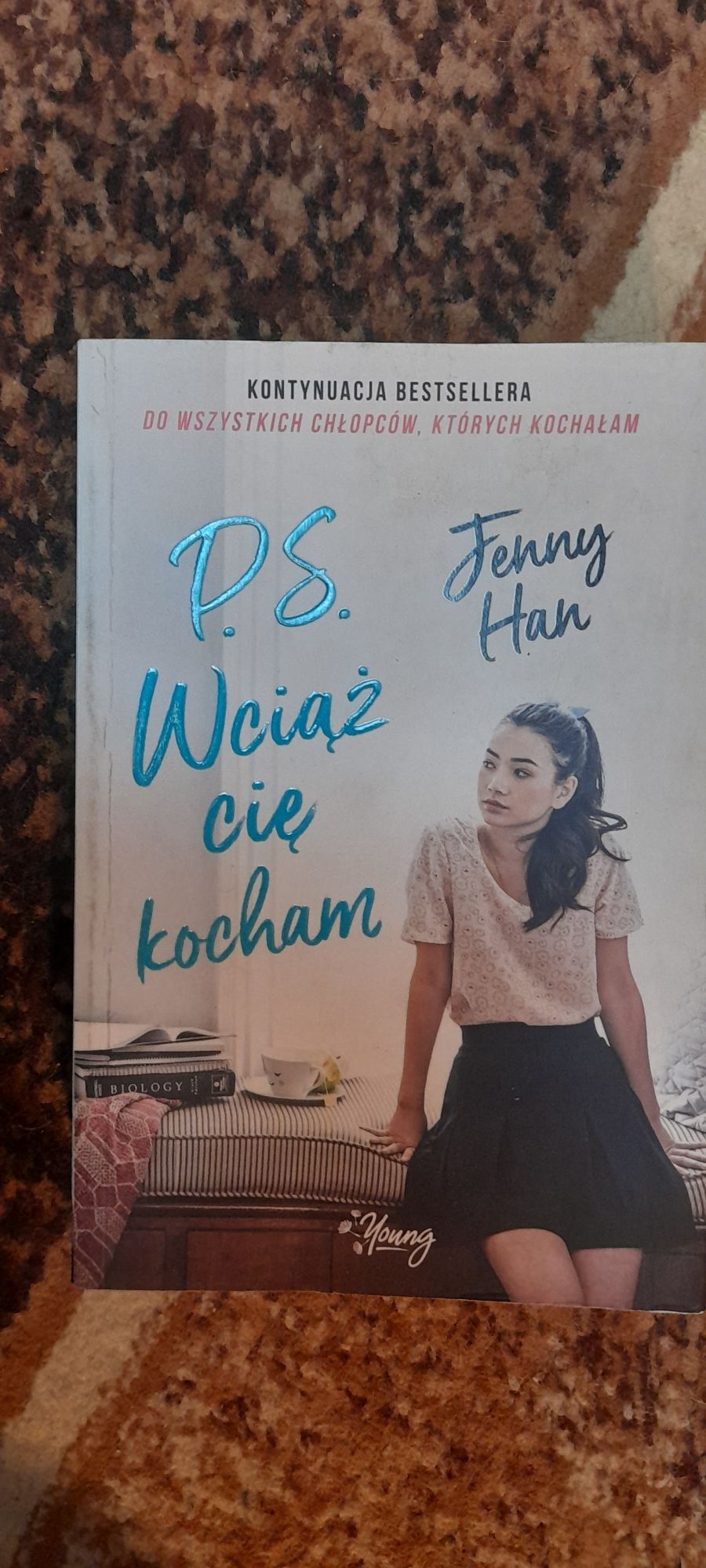 P.S. Wciąż Cię kocham - Fenny Han wyd I 2019 kontynuacja bestsellera