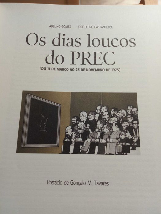 Os dias loucos do PREC-  ANOS 74/75 - Os Bastidores