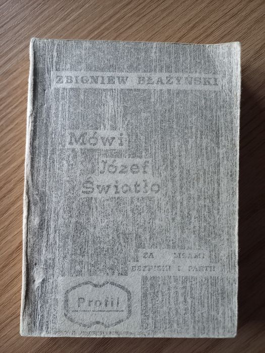 Mówi Józef Światło za kulisami bezpieki Z. Błażyński