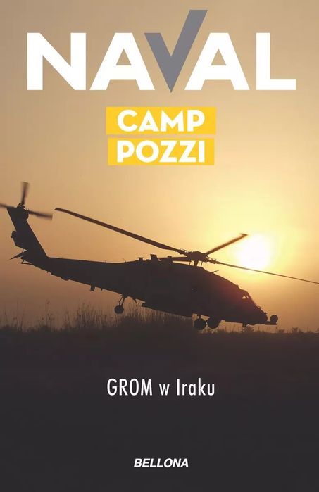 Camp Pozzi. GROM w Iraku. Bellona