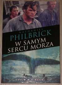 W samym sercu morza - Nathaniel Philbrick