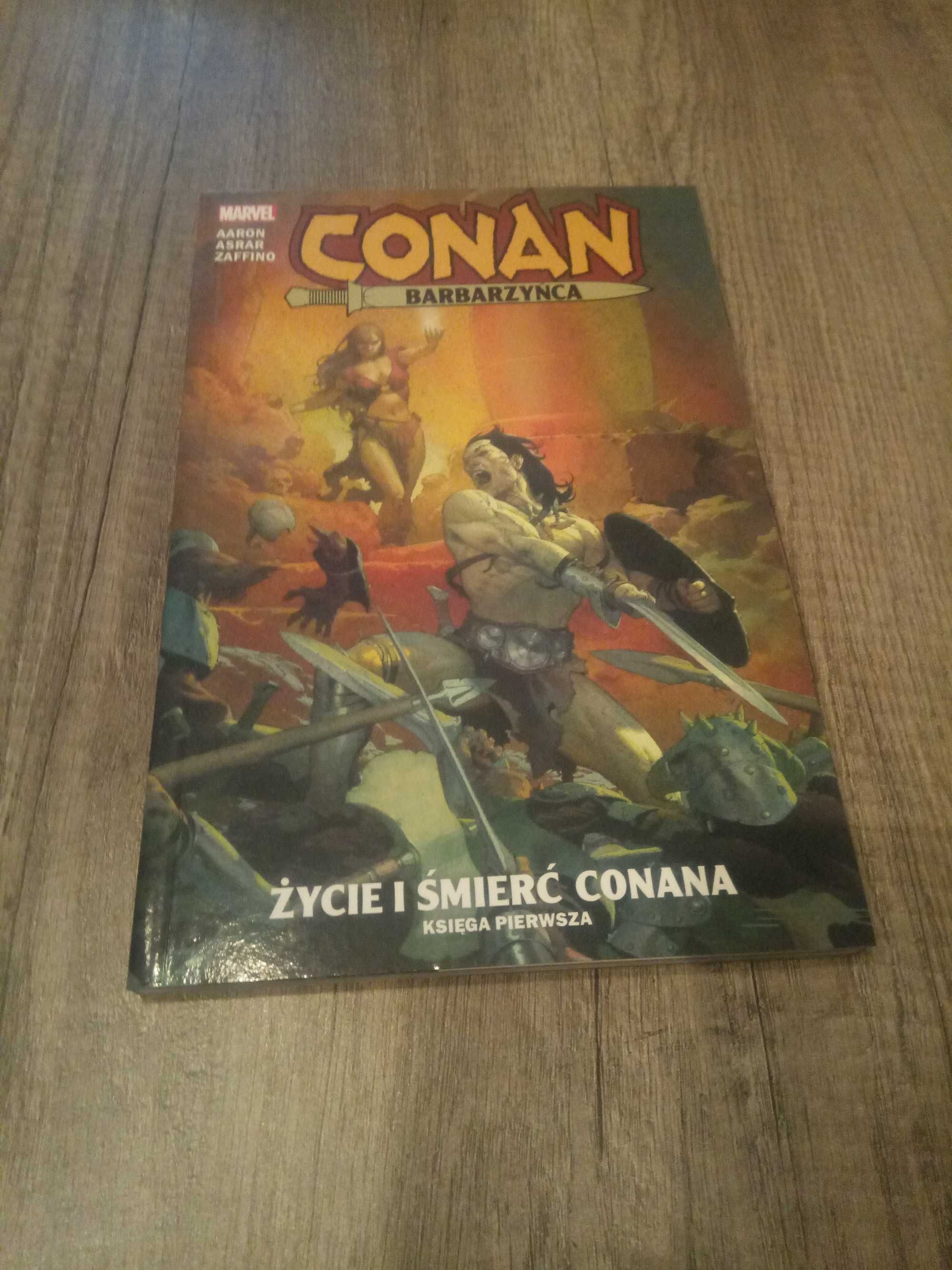 Życie i śmierć Conana Conan Barbarzyńca Tom 1