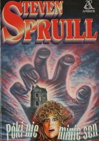 Póki Nie Minie Sen Steven G. Spruill