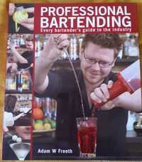 Professional bartending - Adam W. Freeth (barmaństwo)