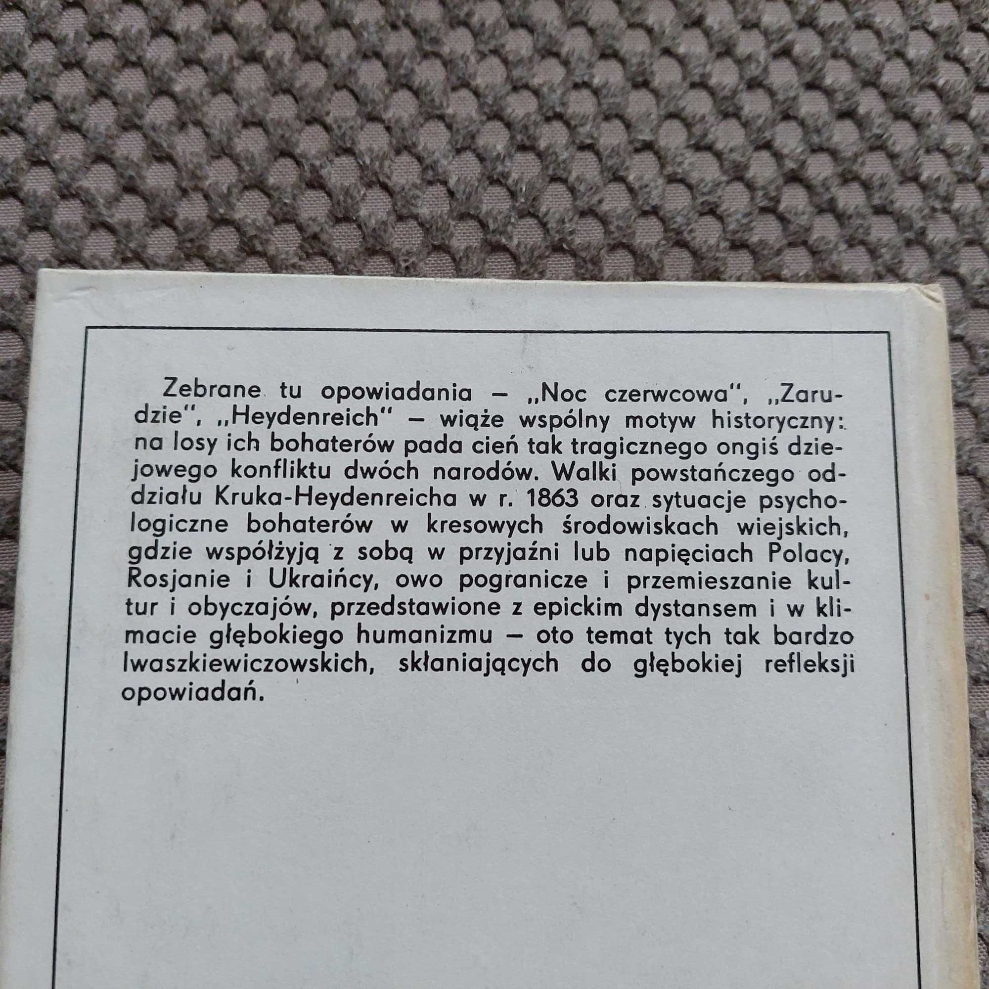 Jarosław Iwaszkiewicz "Zarudzie. Noc czerwcowa. Heydenreich"